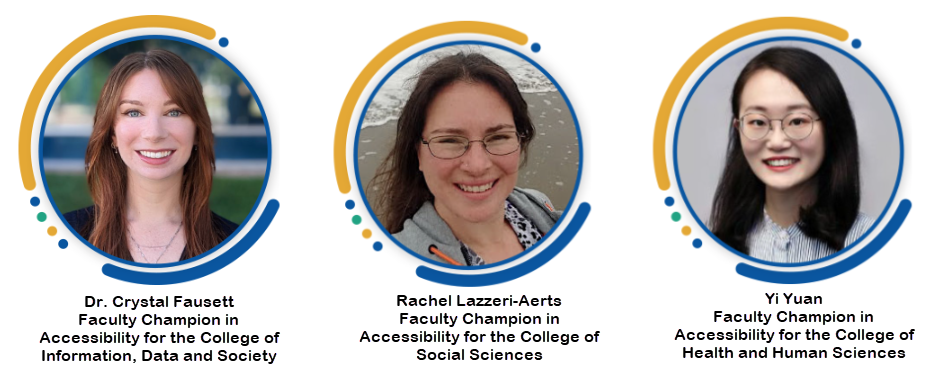 Faculty Champions in Accessibility Crystal Fausett, Rachel Lazzeri-Aerts, Yi Yuan